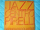 GIANNI BASSO QUARTET   jazz al centro Pirelli  Lp 33 giri