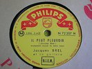 78 rpm -JACQUES BREL - IL PEUT PLEUVOIR - C'EST COMME CA- PHILIPS 72.207