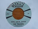 The Tracers - She Said Yeah 1966 USA 45 SOLLY GARAGE/PSYCH