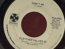 FLETCHER WALKER III. DIDN'T WE / GUESS I'LL NEVER UNDERSTAND. 45. SOUL. HEAR