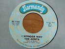 The Gents - I Wonder Why 1967 USA 45 NORMANDY GARAGE/PSYCH