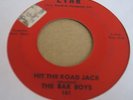 THE BAR BOYS - HIT THE ROAD JACK - US LYAR 7