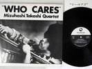 TAKASHI MIZUHASHI QUARTET WHO CARES THREE BLIND MICE TBM-31 Japan LP