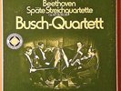 BEETHOVEN LATE STRING QUARTETS BUSCH QUARTET EMI ELECTROLA BOX SET GERMAN NM
