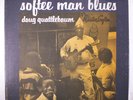 DOUG QUATTLEBAUM: Softee Man Blues LP (Mono, 3