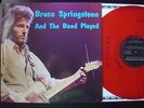 BRUCE SPRINGSTEEN & THE BAND PLAYED*LP SWINGIN PIG 1990*red vinyl*