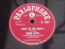 ADAM FAITH WHAT DO YOU WANT UK PRESS 78 RPM RECORD PARLOPHONE R.4591