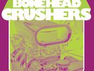 BONEHEAD CRUSHERS (Crunchers) VOL 2 14 Demented Fuzz-Faced Monsters from the USA