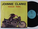 JOHNNIE CLARKE Reggae Rebel CIRCLE LP