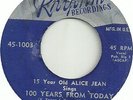 Alice Jean With The Mondellos - Rhythm 102 - 100 Years From Today ( Very Rare )