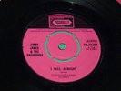 Jimmy James & Vagabonds I Feel Alright b/w I Wanna Be Piccadilly 7N.352398 VGC++