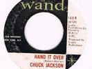 CHUCK JACKSON Hand it over / Since I don't have u Wand 169 Classic northern soul