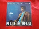 45 giri - BOBBY  SOLO BLU E BLU  - 1963
