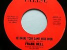 NORTHERN SOUL Frank Dell - HE BROKE YOUR GAME WIDE OPEN Valise 45 REPRO EX cond