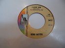 Gene Latter - I Love You / Sign On The Dotted Line - 7