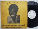 OKYEAME KWAME BEDIAKO ablavi RARE AFRO FUNK HIGHLIFE GHANA ?