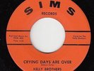 Northern Soul 45 - Kelly Brothers - Crying Days Are Over - Sims - VG++ mp3