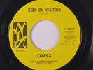 ONYX: Keep On Waiting / Time Take Me Back 45 rare Funk