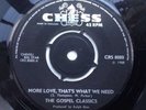 THE GOSPEL CLASSICS - More Love That What We Need Chess UK 1968 45 Northern Soul