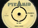 Derrick Morgan - No Dice / I Mean It UK Pyramid 7