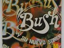 Bush Y Su Nuevo Sonido 