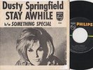 DUSTY SPRINGFIELD - Stay Awhile - Nice Picture Sleeve & 45