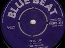 THE PRINCE/SKINHEAD REGGAE/BLUE BEAT 45/FEEL UP - SUGAR POP..SKA..LISTEN 