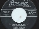 FREDDIE MITCHELL 45RPM '53 BRUNSWICK I'M GOING HOME SAX ROCKER VG+ VINYL RARE
