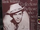 Hank Williams rarest  set REFLECTIONS BY THOSE WHO LOVED HIM 3 LP Not For Sale