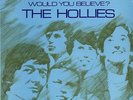 Hollies,The - Would You Believe ? (PMC 7008)