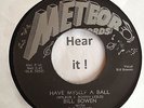 Rockabilly; Bill Bowen; Have Myself A Ball on METEOR rare re