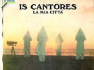 IS CANTORES - La Mia Città 1976 (Vinile=Mint) LP 12