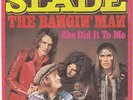 7 45 Slade - The Bangin' Man RARE Top-Zustand Glamrock Single