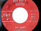 HEAR Johnny Seals 45 My Babe/You're The One REBEL 108 rockabilly rocker RARE