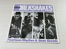 THE MILKSHAKES FOURTEEN RHYTHM & BEAT GREATS LP UK BIG BEAT 1982 GARAGE MEDWAY