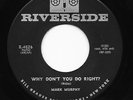 Mod Popcorn R&B 45 MARK MURPHY Why Don't You Do Right? Riverside HEAR Great