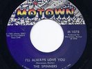 Northern Soul 45 THE SPINNERS I'll always love you MOTOWN Hear