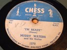 Muddy Waters - I'm Ready / I Don't Know Why - Chess Blues 78 RPM - Chess 1579