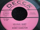 Killer Popcorn R&B 45 : Bobby Hamilton   Uh-Huh Baby   Decca 9-30894 Sampler