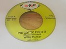 Willie Parker I've Got To Fight It M-Pac Re Issue 45 Northern Soul