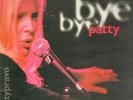 Pravo Patty - Bye bye