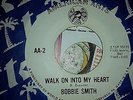 BOBBIE SMITH WALK ON INTO MY HEART  NORTHERN SOUL