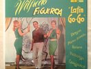 WILFREDO FIGUEROA Latin A Go Go Colonia Descarga Guaguanco Bomba lp