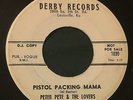 PETER PETE AND THE LOVERS A Lonely Island/Pistol Packing Mama 45 Derby wlp hear