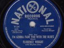 FLORENCE WRIGHT - National 9124 - I'm Gonna Fade You with the Blues- R&B 78 VG++