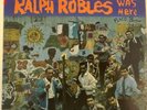 RALPH ROBLES Was Here Original Press FANIA SLP 344 LP 12” Latin Boogaloo Salsa