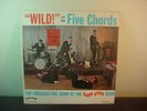 WILD are the THE FIVE CHORDS GARAGE ROCK INSTRO  Rare PRIVATE LABEL boom INDIANA