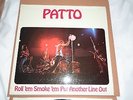 PATTO - Roll 'Em Smoke 'Em Put Another Line Out - ISLAND Records 1972 (A1/B1)