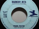 Frank Foster 45 Raunchy Rita b/w Baby Ann 1966 Hard Bop Jazz R&B on Prestige