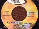 PATTI JO Ain't No Love Lost / Stay Away From Me, Rare 70s Modern Soul, Scepter